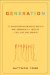  Generation: The Seventeenth-Century Scientists Who Unraveled the Secrets of Sex, LIfe, and Growth