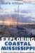  Exploring Coastal Mississippi: A Guide to the Marine Waters and Islands