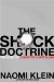 The Shock Doctrine: The Rise of Disaster Capitalism