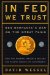  In Fed We Trust: Ben Bernanke's War on the Great Panic
