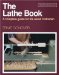 The Lathe Book: A Complete Guide for the Wood Craftsman