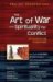 The Art of War-- Spirituality for Conflict: Annotated & Explained