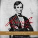  Lincoln Through the Lens: How Photography Revealed and Shaped an Extraordinary Life