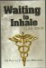  Waiting to Inhale: The Politics of Medical Marijuana