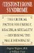 The Testosterone Syndrome: The Critical Factor for Energy, Health, & Sexuality--Reversing the Male Menopause
