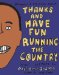  Thanks and Have Fun Running the Country: Kids' Letters to President Obama