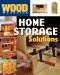  Wood Magazine: Home Storage Solutions