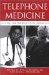  Telephone Medicine: A Guide for the Practicing Physician