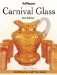  Warman's Carnival Glass: Identification and Price Guide