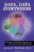 Data, Data Everywhere: Bringing All the Data Together for Continuous School Improvement