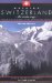  Walking Switzerland-The Swiss Way-: From Vacation Apartments, Hotels, Mountain Inns, and Huts
