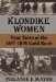  Klondike Women: True Tales of the 1897-1898 Gold Rush