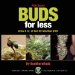  Marijuana Buds for Less: Grow 8 Ozs. of Marijuana for less than $100