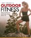  Tina Vindum's Outdoor Fitness: Step Out of the Gym and into the BEST Shape of Your Life