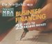  Business Financing: 25 Keys to Raising Money