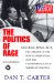 The Politics of Rage: George Wallace, the Origins of the New Conservatism, and the Transformation of American Politics