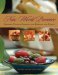  New World Provence: Modern French Cooking for Friends and Family