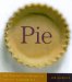  Pie: 300 Tried-And-True Recipes for Delicious Homemade Pie