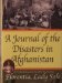 A Journal of the Disasters in Afghanistan: A Firsthand Account by One of the Few Survivors