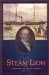  Steam Lion: A Biography of Samuel Cunard