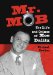  Mr. Mob: The Life and Crimes of Moe Dalitz