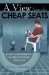 A View from the Cheap Seats: Advice and