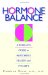  Hormone Balance: A Woman's Guide To Restoring Health And Vitality