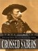  Crossed Sabers: General George Armstrong Custer And The Shenandoah Valley Campaign