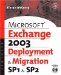  Microsoft Exchange Server2003, Deployment and Migration: Spi and Sp2