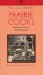  Prairie Cooks: Glorified Rice, Three-Day Buns, and Other Reminiscences