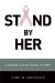  Stand by Her: A Breast Cancer Guide for Men