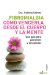  Fibromialgia/ Fibromyalgia: Como Vencerla Desde El Cuerpo Y La Mente/ How to Overcome from the Body and Mind