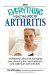 The Everything Health Guide to Arthritis: Get Relief from Pain, Understand Treatment and Be More Active