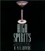  High Spirits: A Celebration of Scotch, Bourbon, Cognac, and More