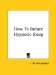  How to Induce Hypnotic Sleep