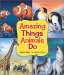  Amazing Things Animals Do