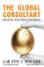 The Global Consultant: How to Make Seven Figures Across Borders