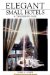  Elegant Small Hotels: A Connoisseur's Guide