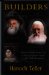  Builders: Stories and Insights into the Lives of Three Paramount Figures of the Torah Renaissance