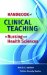  Handbook of Clinical Teaching in Nursing and Health Sciences