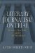  Literary Journalism on Trial: Masson v, New Yorker and the First Amendment
