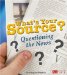  What's Your Source?: Questioning the News