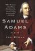  Samuel Adams: A Life