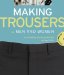  Making Trousers for Men & Women: A Multimedia Sewing Workshop