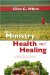 The Ministry of Health and Healing: An Adaption of the Ministry of Healing
