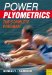 Power Plyometrics: The Complete Program