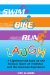  Swim, Bike, Run, Laugh!: A Lighthearted Look at the Serious Sport of Triathlon and the Ironman Experience