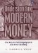  Understanding Modern Money: The Key to Full Employment And Price Stability