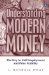  Understanding Modern Money: The Key to Full Employment and Price Stability