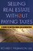  Selling Real Estate Without Paying Taxes: A Guide to Capital Gains Tax Alternatives